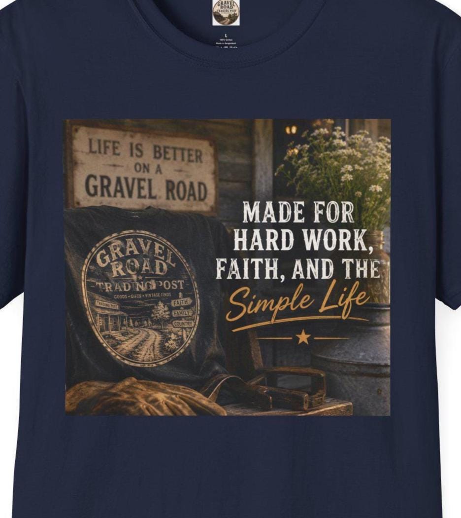 Made For Hard Work Faith And The Simple Life T-Shirt | Gravel Road Rustic Design