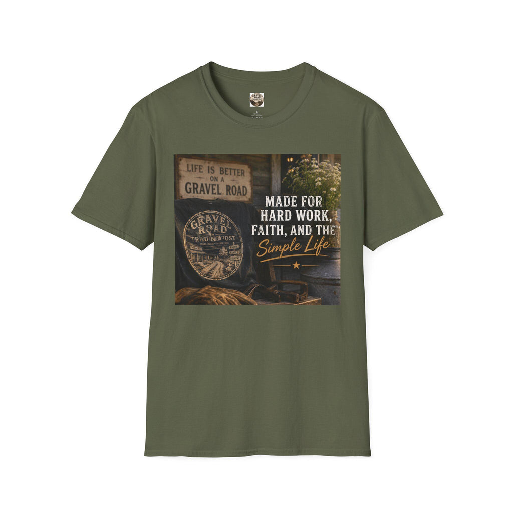 Made For Hard Work Faith And The Simple Life T-Shirt | Gravel Road Rustic Design